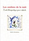 Image for Les Ombres De La Nuit - Conte Therapeutique Pour Enfants