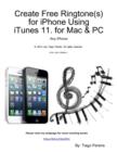 Image for Create Free Ringtone(s) for iPhone Using iTunes 11. for Mac &amp; PC