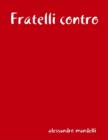Image for Fratelli Contro