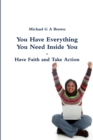 Image for You Have Everything You Need Inside You - Have Faith and Take Action