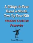 Image for Midge in Your Hand is Worth Two Up Your Kilt. Modern Scottish Proverbs