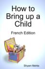 Image for How to Bring Up a Child: French Edition