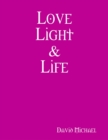 Image for Love Light &amp; Life