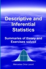 Image for Descriptive and Inferential Statistics - Summaries of theory and Exercises solved