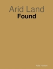 Image for Arid Land: Found