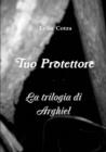 Image for Tuo Protettore - La Trilogia Di Arghiel