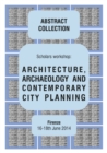 Image for Architecture, Archaeology and Contemporary City Planning - Abstract Collection of the Workshop