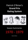 Image for Patrick O&#39;brien&#39;s Grand Prix Rating System: Season Summaries 1970-1979