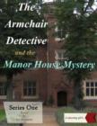 Image for Armchair Detective and the Manor House Mystery