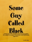 Image for Some Guy Called Black