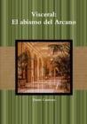 Image for Visceral : El abismo del Arcano