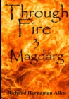 Image for Through Fire: 3 Magdarg