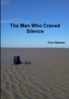 Image for The Man Who Craved Silence