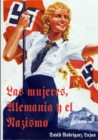 Image for Las Mujeres, Alemania y El Nazismo