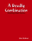 Image for Deadly Combination: Shocking Short Stories