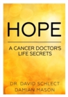 Image for Hope : A cancer doctor&#39;s life secrets