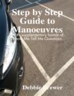 Image for Step By Step Guide to Manoeuvres