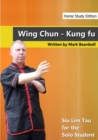 Image for Wing Chun - Siu Lim Tau for the Solo Student - HSE