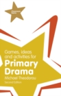 Image for Games, Ideas and Activities for Primary Drama