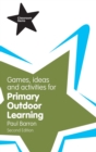 Image for Games, ideas and activities for primary outdoor learning