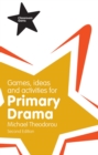 Image for Games, ideas and activities for primary drama