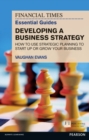 Image for Financial Times Essential Guide to Developing a Business Strategy, The