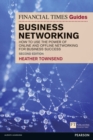 Image for The Financial Times guide to business networking  : how to use the power of online and offline networking for business success