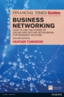 Image for The Financial Times guide to business networking: how to use the power of online and offline networking for business success