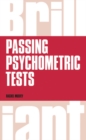 Image for Brilliant passing psychometric tests  : tackling selection tests with confidence