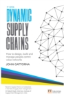 Image for Dynamic Supply Chains: How to design, build and manage people-centric value networks