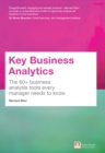 Image for Key business analytics: the 60+ business analysis tools every manager needs to know