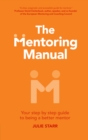 Image for Mentoring Manual: Your step by step guide to being a better mentor