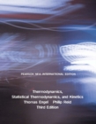Image for Thermodynamics, Statistical Thermodynamics, &amp; Kinetics: Pearson New International Edition