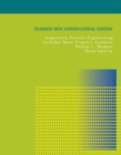 Image for Separation Process Engineering: Pearson New International Edition : Includes Mass Transfer Analysis
