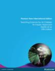 Image for Teaching Science for All Children: Pearson New International Edition: An Inquiry Approach