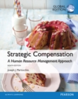 Image for Strategic Compensation: A Human Resource Management Approach with MyManagementLab, Global Edition