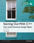 Image for Starting Out with C++: From Control Structures through Objects Global Edition