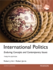 Image for International Politics: Enduring Concepts and Contemporary Issues, Global Edition