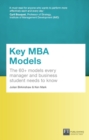 Image for Key MBA Models, Travel Edition : The 60+ Models Every Manager And Business Student Needs To Know