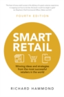 Image for Smart retail  : winning ideas and strategies from the most successful retailers in the world