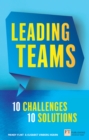 Image for Leading Teams - 10 Challenges : 10 Solutions