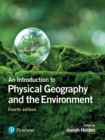 Image for An introduction to physical geography and the environment