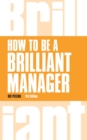 Image for How to be a Brilliant Manager