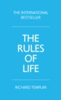 Image for The rules of life: a personal code for living a better, happier, more successful kind of life