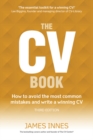 Image for The CV book  : how to avoid the most common mistakes and write a winning CV