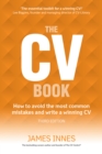 Image for The CV book: how to avoid the most common mistakes and write a winning CV