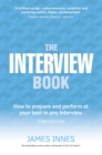 Image for The interview book  : how to prepare and perform at your best in any interview