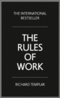 Image for The rules of work  : a definitive code for personal success