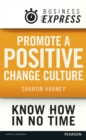 Image for Business Express: Promote a positive change culture: Creating an environment where change can thrive