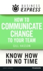 Image for Business Express: How to communicate Change to your Team: Keep your team informed and engaged